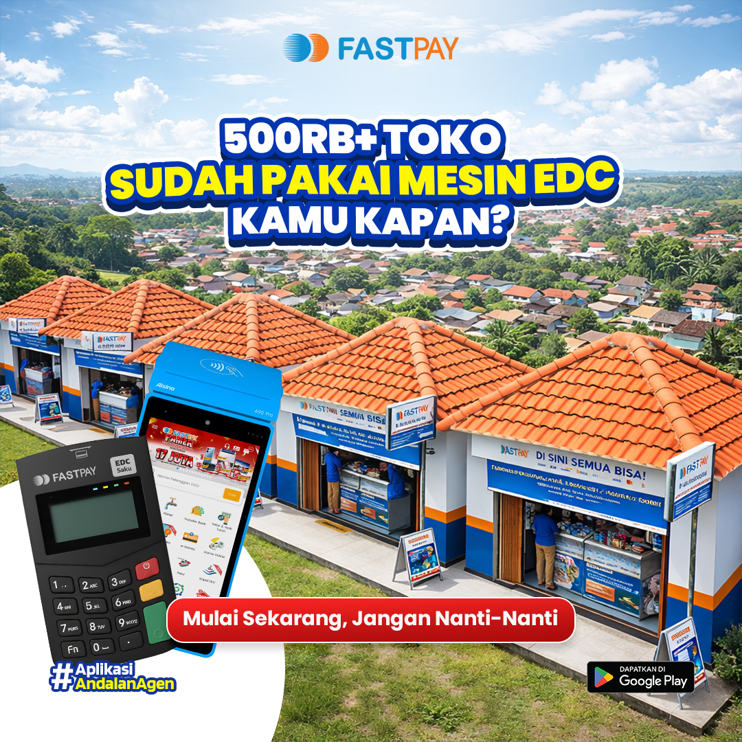 PPOB Fastpay: Layanan Lengkap, Cara Daftar Agen & Cara Beli Mesin EDC Fastpay Terbaru