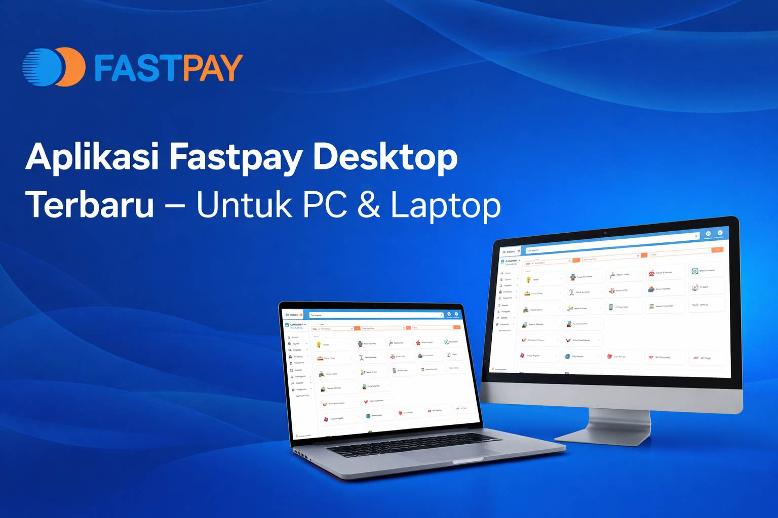 Aplikasi Fastpay Desktop Terbaru – Untuk PC & Laptop