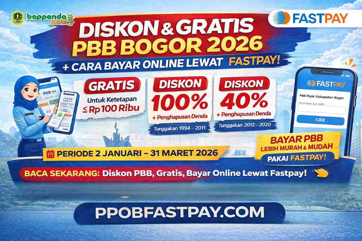 Diskon PBB Bogor 2026: Gratis & Potongan 100% + Cara Bayar Online Fastpay (Lengkap)