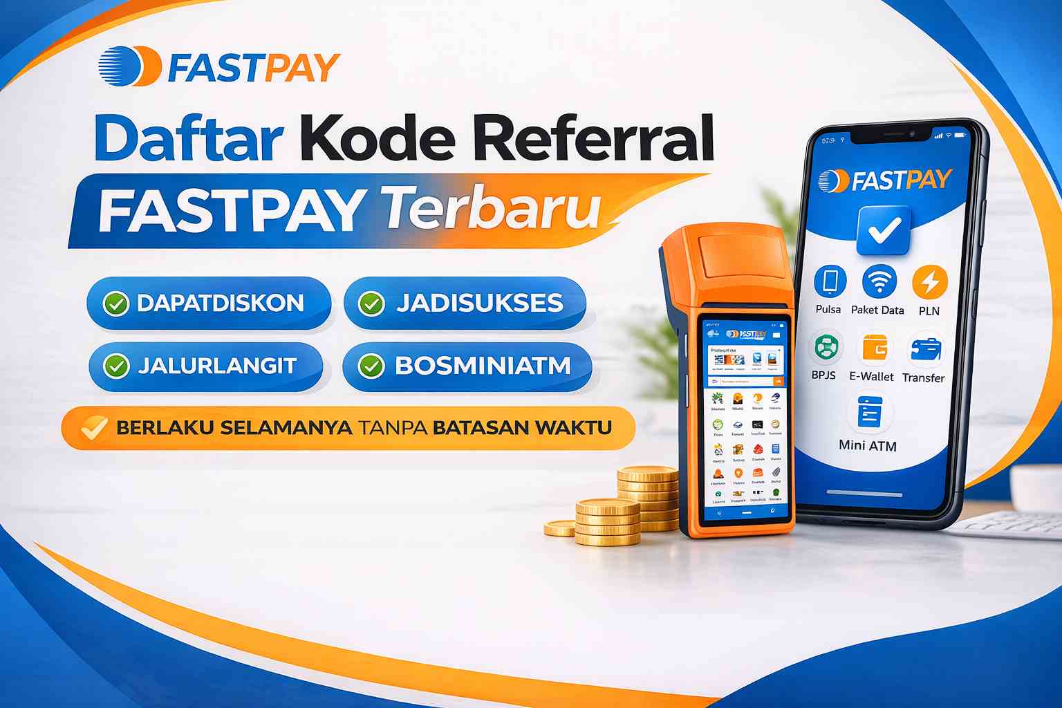 kode referral fastpay terbaru, tanpa batasan masa berlaku