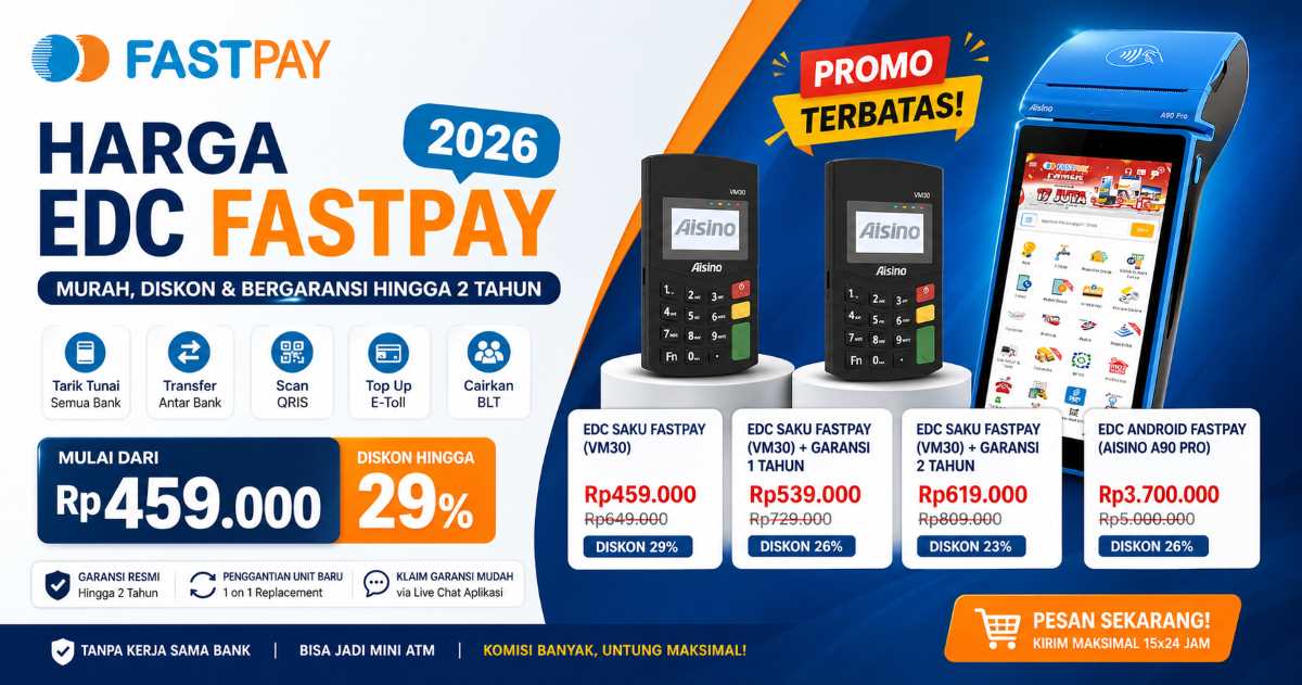 Harga EDC Fastpay 2026, Ada Diskon Hingga 29%