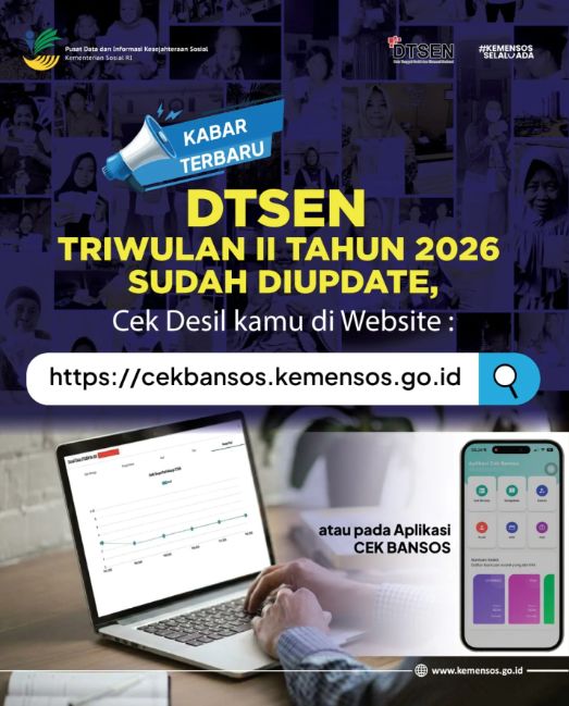 DTSEN Triwulan ll Tahun 2026 sudah di update, cek desil kamu sekarang