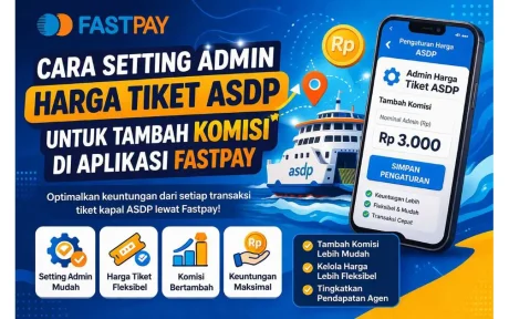 Cara setting admin tiket ASDP di Fastpay