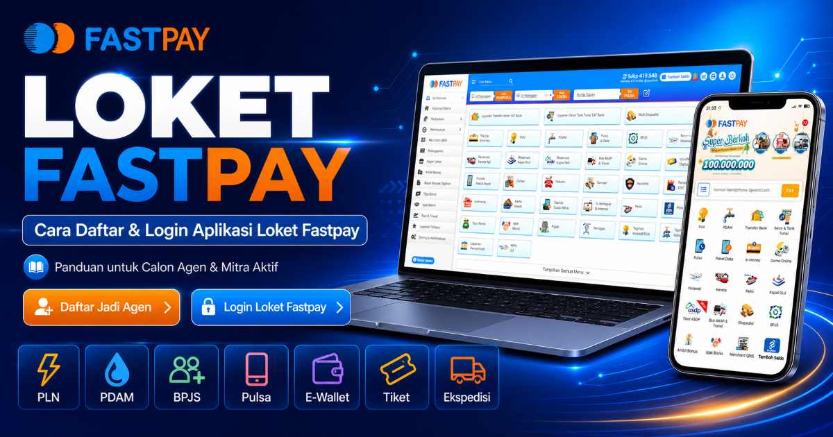 Cara Daftar Loket Fastpay & Login Aplikasi Loket Fastpay