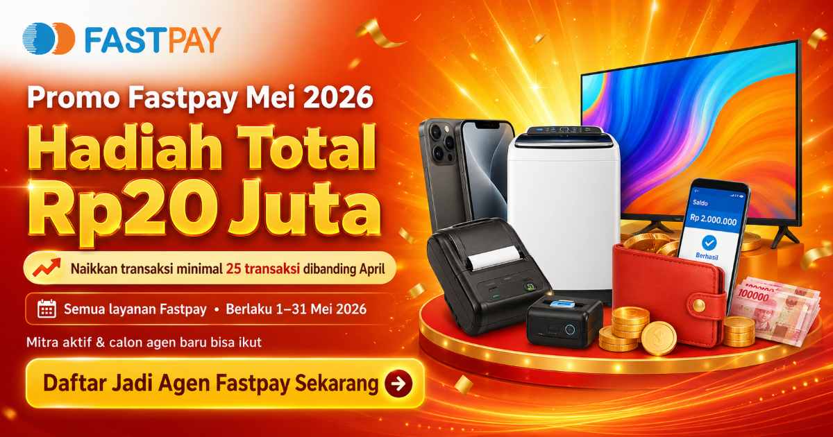 Promo Fastpay Mei 2026 - MEI BERUNTUNG 20 juta