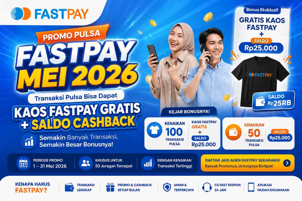 promo pulsa Fastpay Mei 2026 bonus kaos gratis
