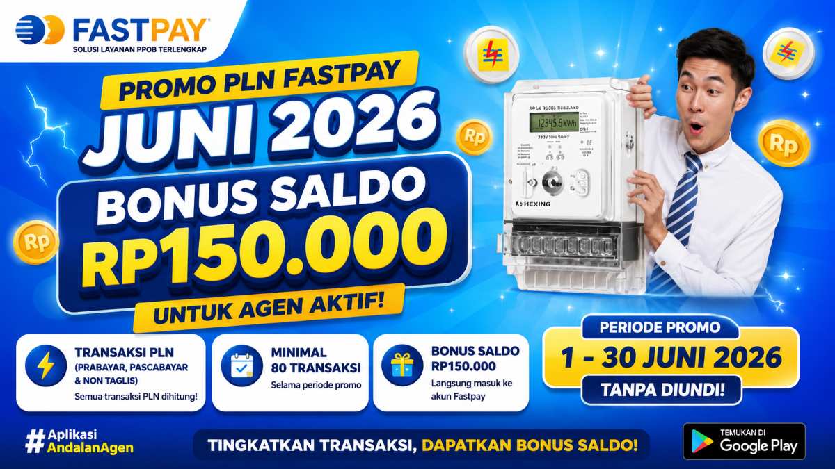 Promo PLN Fastpay Juni 2026 Bonus Saldo Rp150.000 untuk Agen Fastpay