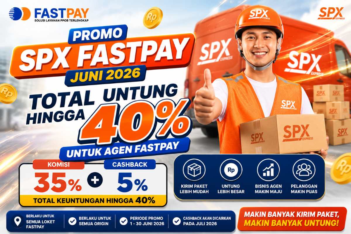 Promo SPX Fastpay Juni 2026 Total Untung Hingga 40 untuk Agen Fastpay