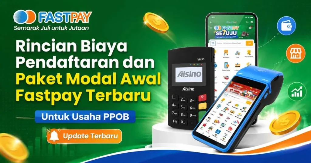 Rincian Biaya Pendaftaran dan Paket Modal Awal Fastpay Terbaru untuk Usaha PPO
