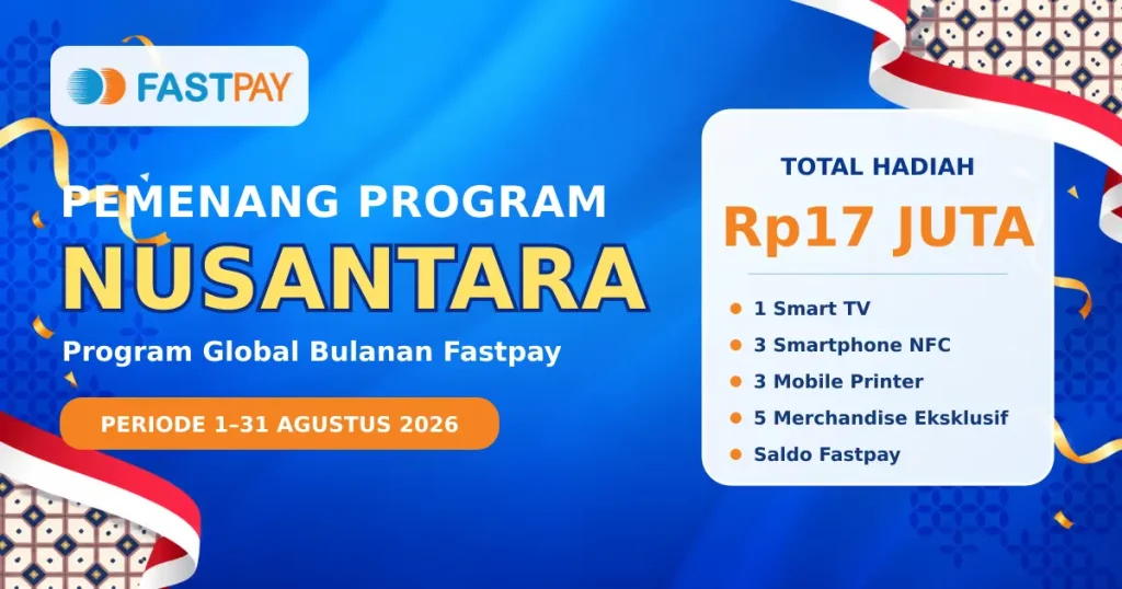 Pemenang program NUSANTARA Fastpay Agustus 2026 dengan total hadiah Rp17 juta