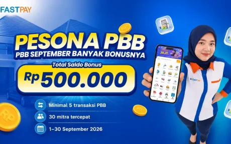 Promo PBB Fastpay September 2026 PESONA PBB dengan total saldo bonus Rp500.000 untuk 30 mitra tercepat