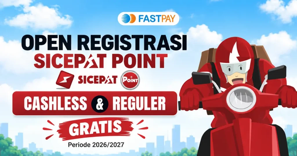 Registrasi SiCepat Point gratis melalui Fastpay untuk layanan Cashless dan Reguler periode 2026/2027