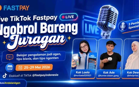 Live TikTok Fastpay 25–29 Mei 2026 Ngobrol Bareng Juragan Fastpay di TikTok @fastpayindonesia