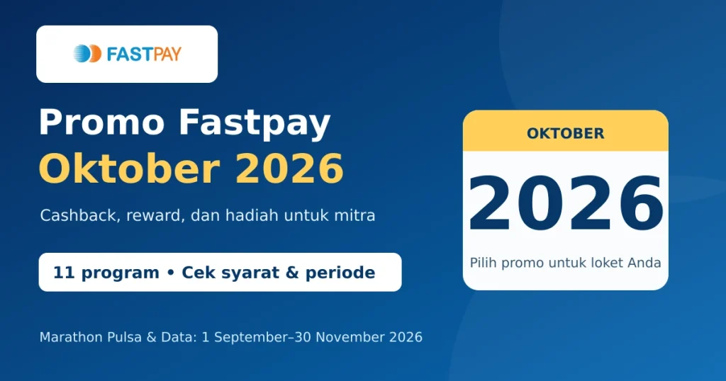 Promo Fastpay Oktober 2026: 11 program cashback dan hadiah untuk mitra