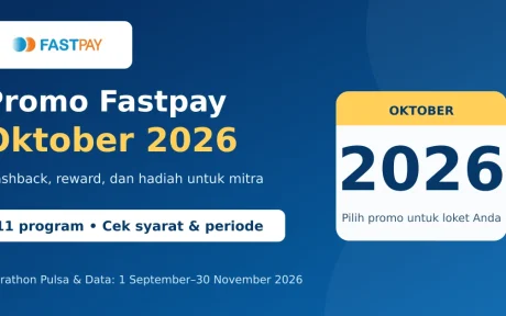 Promo Fastpay Oktober 2026: 11 program cashback dan hadiah untuk mitra